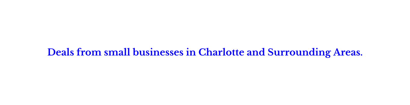 Deals from small businesses in Charlotte and Surrounding Areas